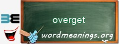 WordMeaning blackboard for overget
